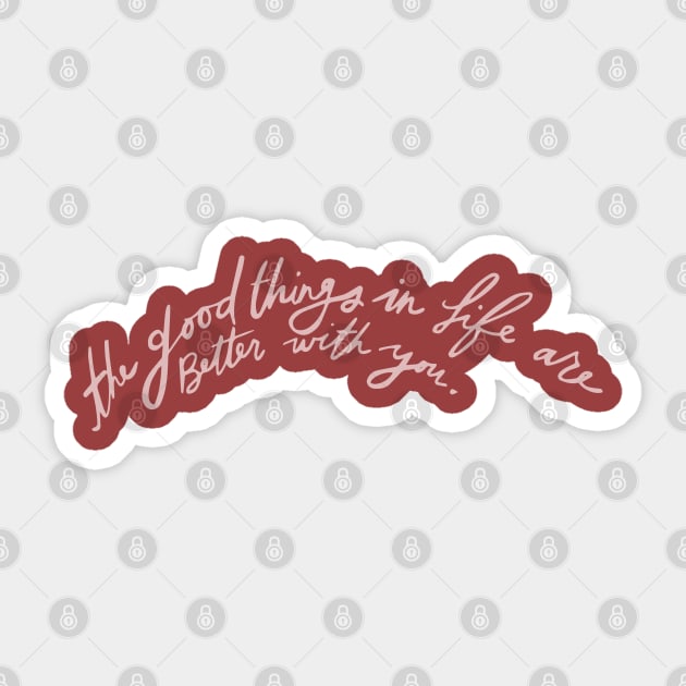 Good Things in Life. Sticker by Britt Does Design